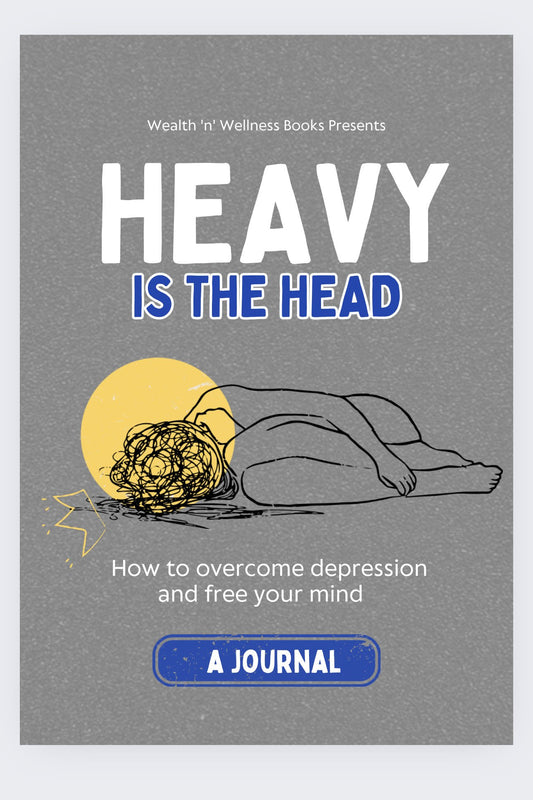 HEAVY IS THE HEAD {EBOOK}: How to overcome depression and free your mind